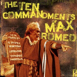 The 10 Commandments of Max Romeo