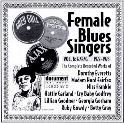 Female Blues Singers - Vol. 6 EFG (1922-1928)