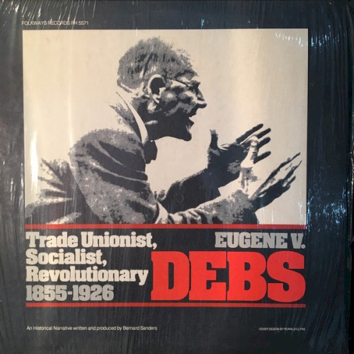 Eugene V. Debs: Trade Unionist, Socialist, Revolutionary (1855–1926)