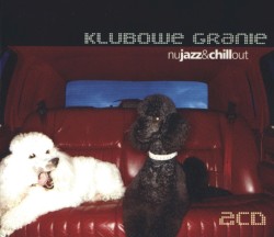 Klubowe Granie: Nujazz & Chillout