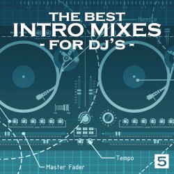 The Best Intro Mixes (For DJ’s), Vol. 5