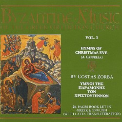 Byzantine Music of the Greek Orthodox Church, Volume 3: Hymns of Christmas Eve