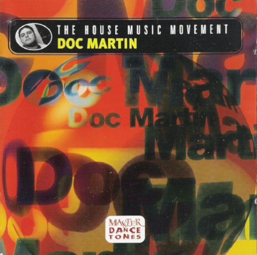 The House Music Movement: Doc Martin