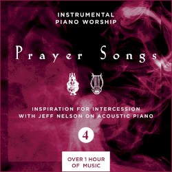 Instrumental Piano Worship Prayer Songs, Vol. 4 (Whole Hearted Worship)