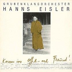 Hanns Eisler - Komm ins Offe-ne Freund!