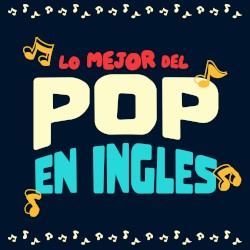 Lo mejor del pop en Inglés