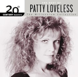 20th Century Masters: The Millennium Collection: The Best of Patty Loveless