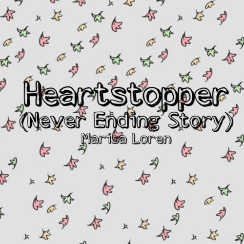Heartstopper (Never Ending Story)