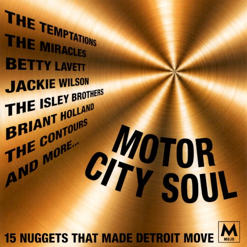 Motor City Soul: 15 Nuggets That Made Detroit Move