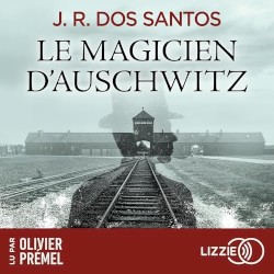 Le magicien d'Auschwitz