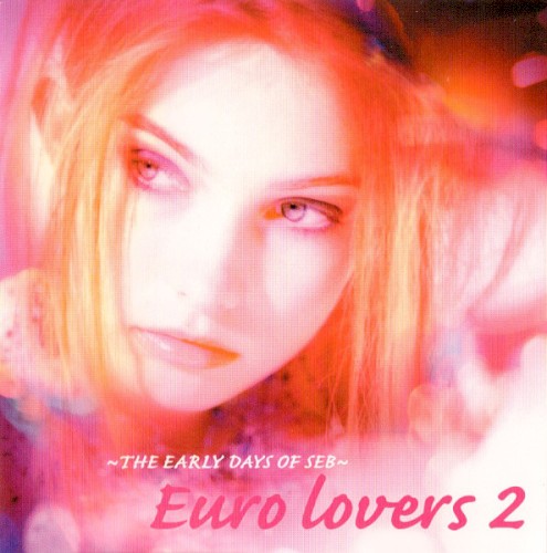 ~The Early Days of SEB~ Euro Lovers 2