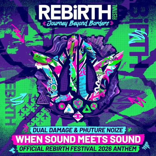 When Sound Meets Sound (Official REBiRTH Festival 2026 Anthem)