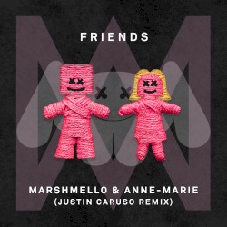 FRIENDS (Justin Caruso remix)