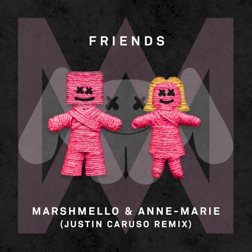 FRIENDS (Justin Caruso remix)