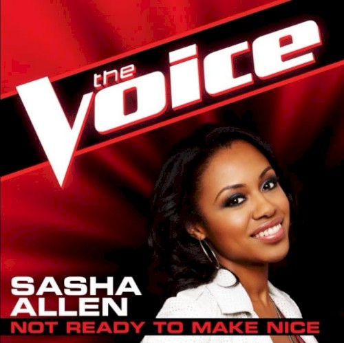 Not Ready To Make Nice (The Voice Performance)