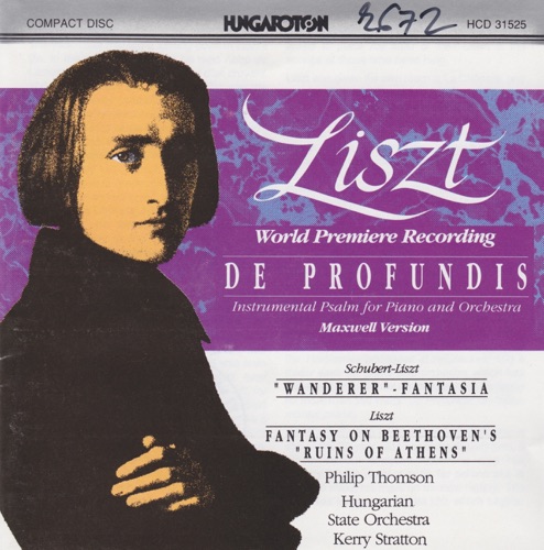Liszt: De profundis / Schubert‐Liszt: Wanderer Fantasia / Liszt: Ruins of Athens