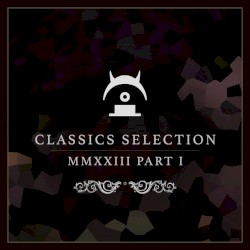 Classics Selection: 2023 Part 1