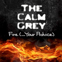 Fire (... Your Advice)