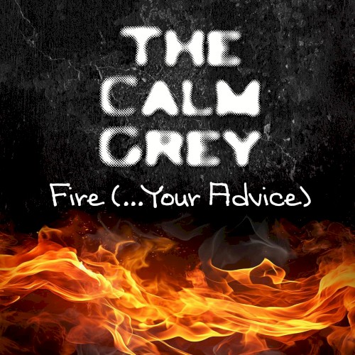 Fire (... Your Advice)