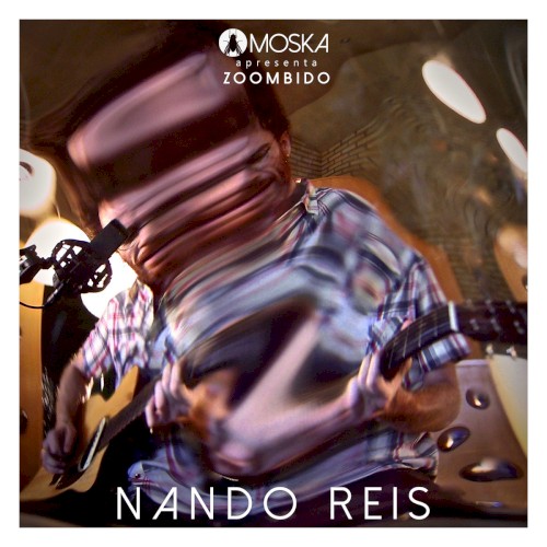 Moska Apresenta Zoombido: Nando Reis
