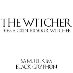 Toss a Coin to Your Witcher