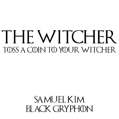 Toss a Coin to Your Witcher