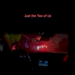 Just the Two of Us