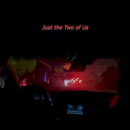 Just the Two of Us