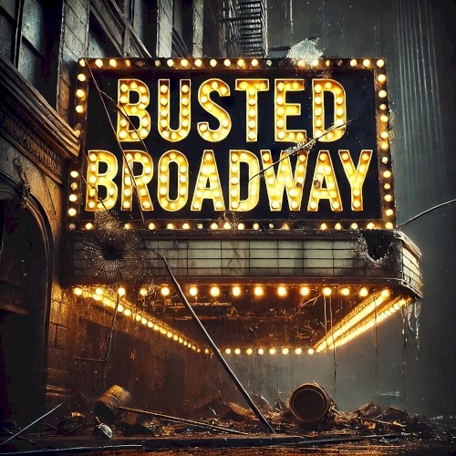 Busted Broadway Theme Song