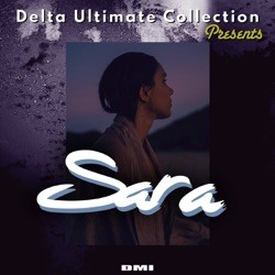 Delta Ultimate Collection Presents Sara