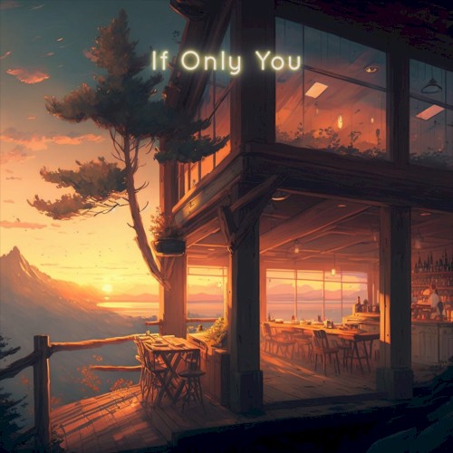 If Only You.