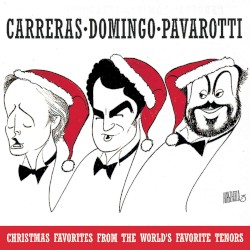 Christmas Favorites From The World's Favorite Tenors