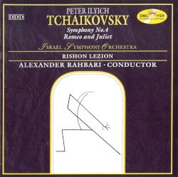 Symphony no. 4 / Romeo and Juliet