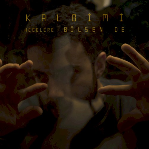 Kalbimi Hecelere Bölsen de