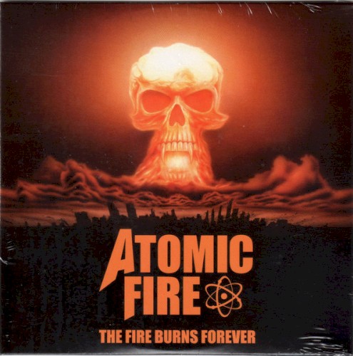 Atomic Fire (The Fire Burns Forever)