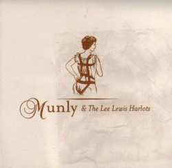 Munly & The Lee Lewis Harlots