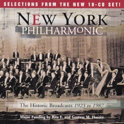 New York Philharmonic: The Historic Broadcasts 1923 to 1987 (selections)