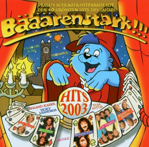 Bääärenstark!!! Hits 2003
