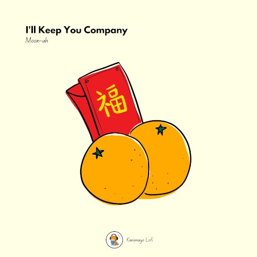 I’ll Keep You Company