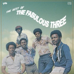 The Best Of The Fabulous Three