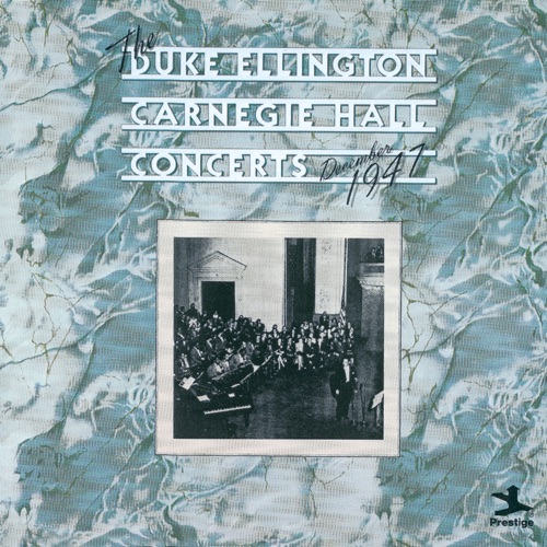 The Duke Ellington Carnegie Hall Concerts: December 1947