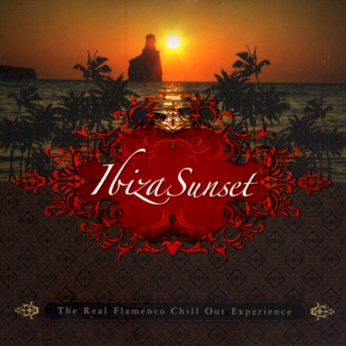 Ibiza Sunset: The Real Flamenco Chill Out Experience