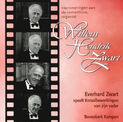Herinneringen aan de romanticus, organist Willem Hendrik Zwart