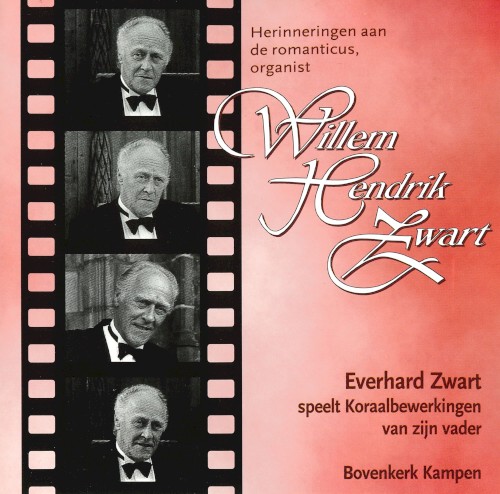Herinneringen aan de romanticus, organist Willem Hendrik Zwart