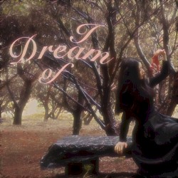 I Dream of..