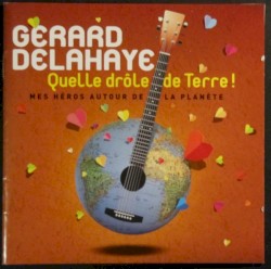 Quelle drôle de terre ! (Mes héros autour de la planète)