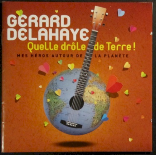 Quelle drôle de terre ! (Mes héros autour de la planète)