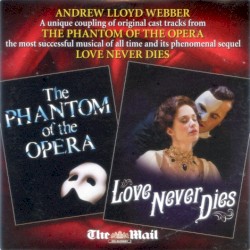 The Phantom of the Opera / Love Never Dies
