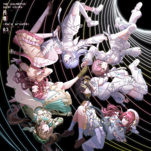 THE IDOLM@STER SHINY COLORS "円環 -Halo around-" 03