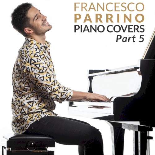 Piano Covers, Pt. 5